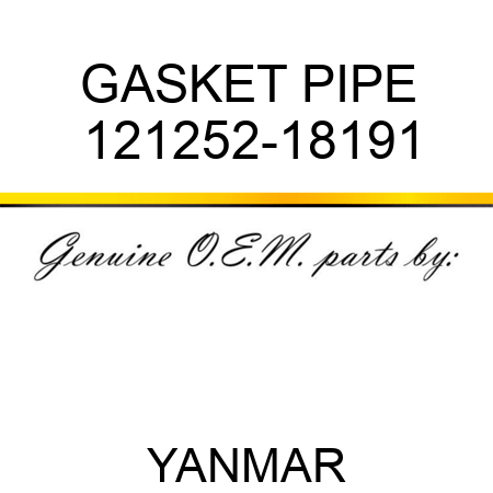 GASKET, PIPE 121252-18191