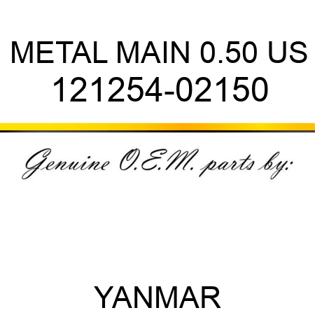 METAL, MAIN 0.50 US 121254-02150