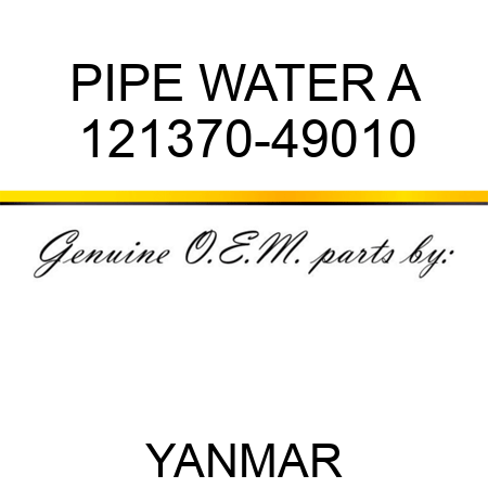 PIPE, WATER A 121370-49010