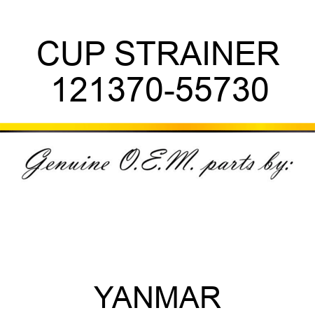 CUP, STRAINER 121370-55730