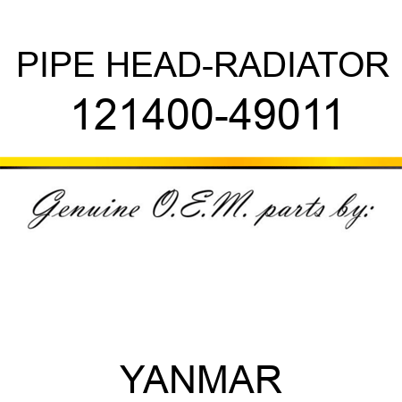 PIPE, HEAD-RADIATOR 121400-49011