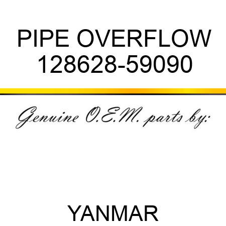 PIPE, OVERFLOW 128628-59090