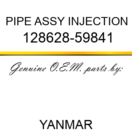 PIPE ASSY, INJECTION 128628-59841