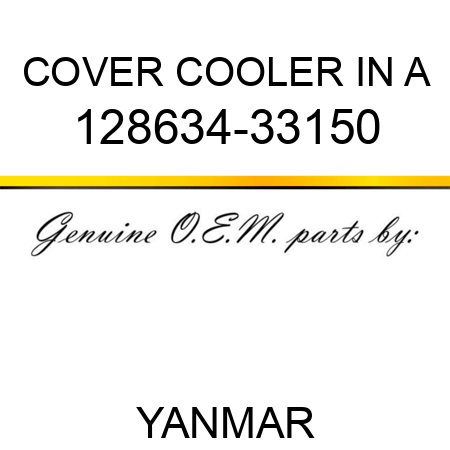COVER, COOLER IN A 128634-33150