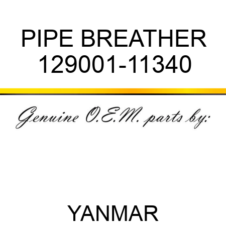 PIPE, BREATHER 129001-11340