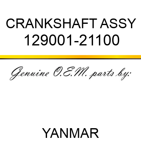CRANKSHAFT ASSY 129001-21100