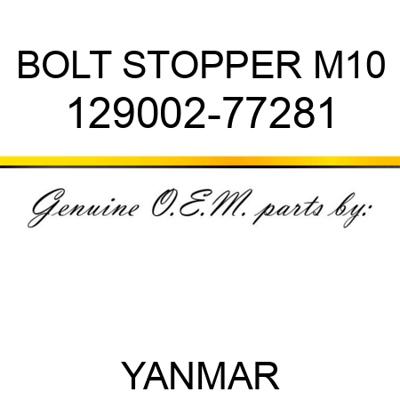 BOLT, STOPPER M10 129002-77281