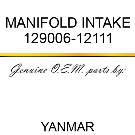 MANIFOLD, INTAKE 129006-12111