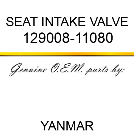SEAT, INTAKE VALVE 129008-11080