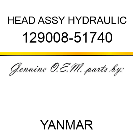 HEAD ASSY, HYDRAULIC 129008-51740