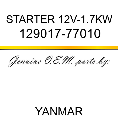 STARTER, 12V-1.7KW 129017-77010