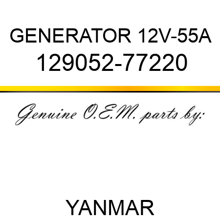 GENERATOR, 12V-55A 129052-77220