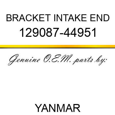 BRACKET INTAKE END 129087-44951