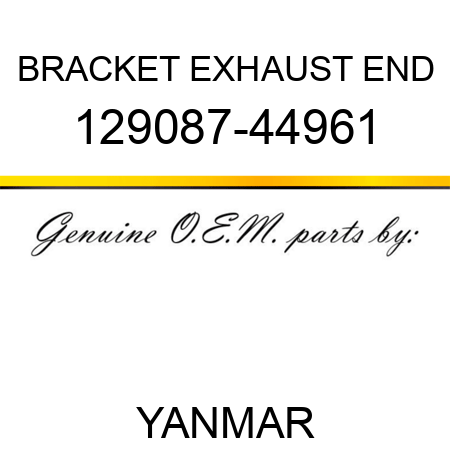 BRACKET EXHAUST END 129087-44961