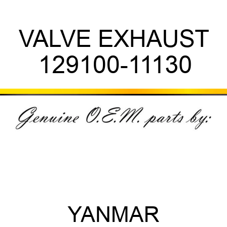 VALVE, EXHAUST 129100-11130