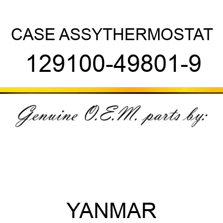 CASE ASSY,THERMOSTAT 129100-49801-9