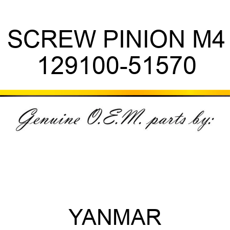 SCREW, PINION M4 129100-51570