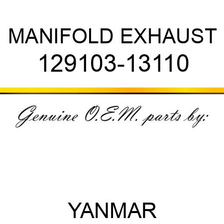 MANIFOLD, EXHAUST 129103-13110