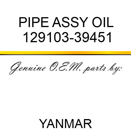 PIPE ASSY, OIL 129103-39451