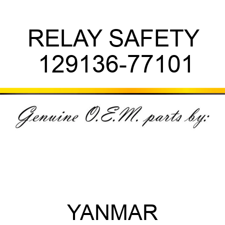 RELAY, SAFETY 129136-77101