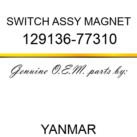 SWITCH ASSY, MAGNET 129136-77310