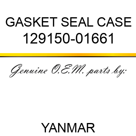 GASKET, SEAL CASE 129150-01661