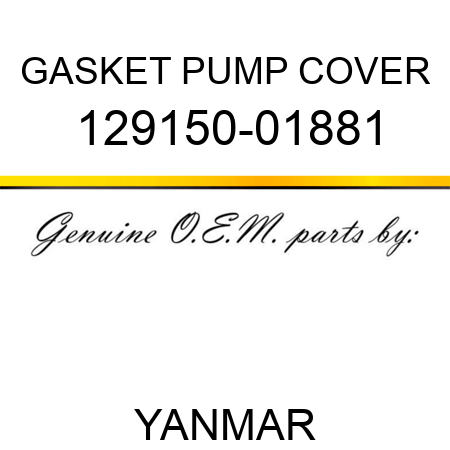 GASKET, PUMP COVER 129150-01881