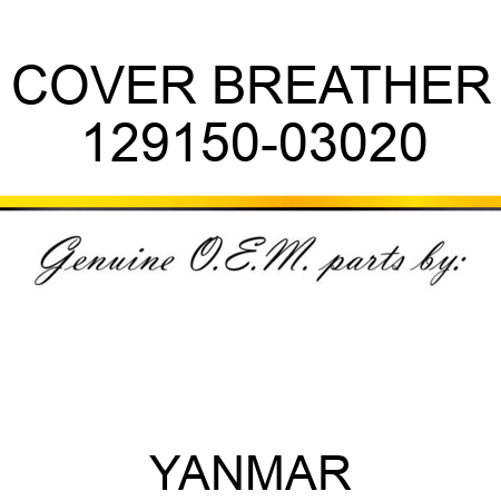 COVER, BREATHER 129150-03020