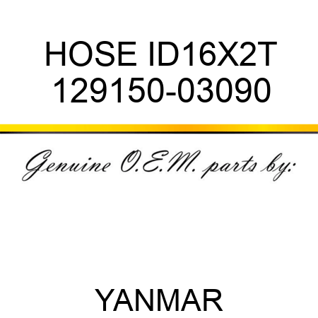 HOSE, ID16X2T 129150-03090