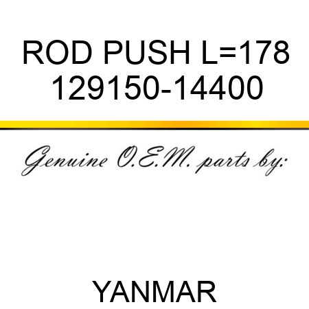 ROD, PUSH L=178 129150-14400