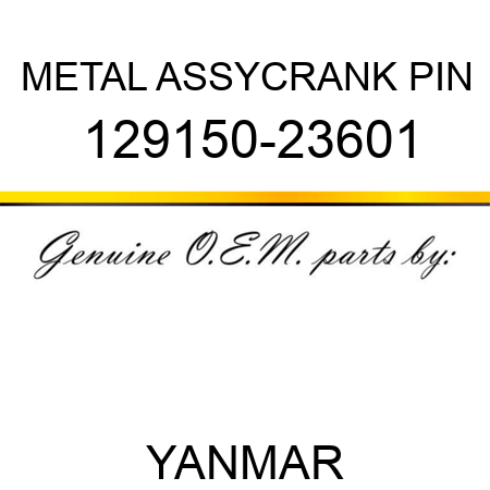 METAL ASSY,CRANK PIN 129150-23601