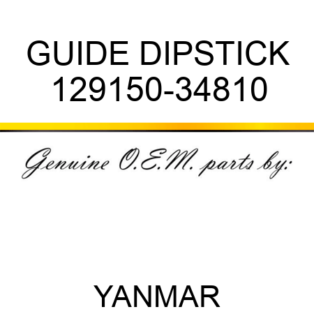GUIDE, DIPSTICK 129150-34810