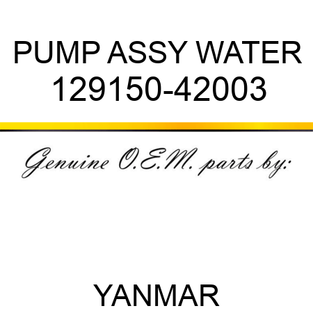 PUMP ASSY, WATER 129150-42003