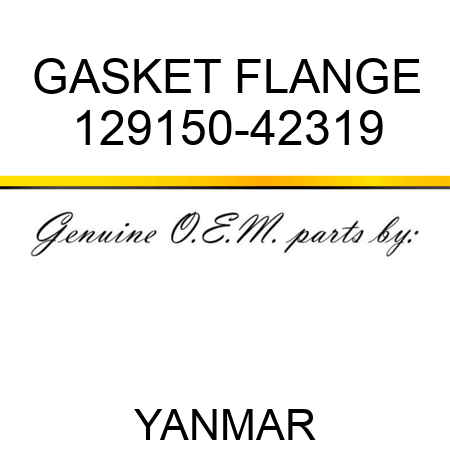GASKET, FLANGE 129150-42319