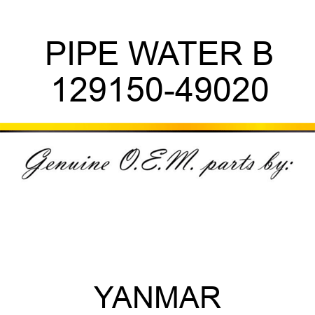 PIPE, WATER B 129150-49020