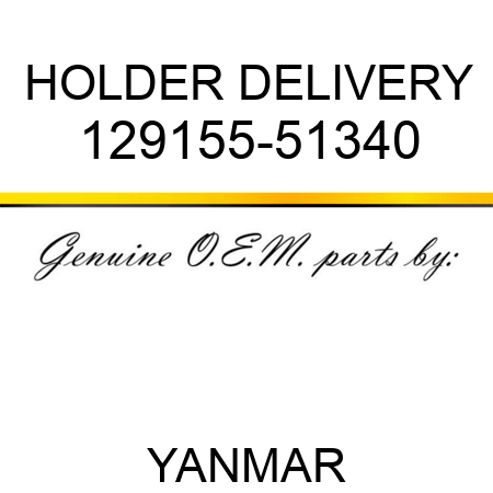 HOLDER, DELIVERY 129155-51340
