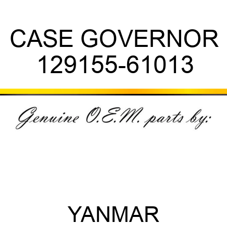 CASE, GOVERNOR 129155-61013