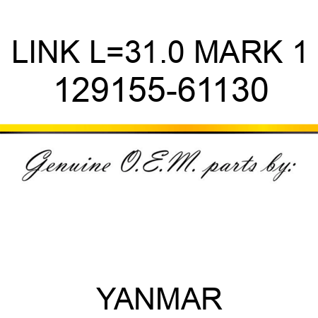 LINK, L=31.0 MARK 1 129155-61130