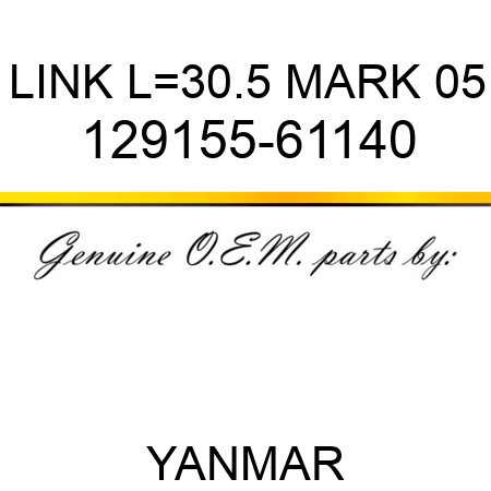 LINK, L=30.5 MARK 05 129155-61140