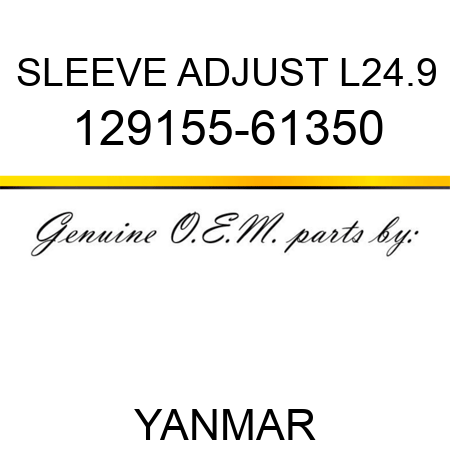 SLEEVE, ADJUST L24.9 129155-61350