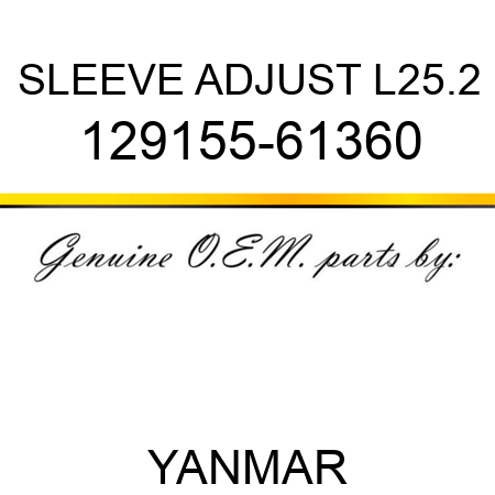 SLEEVE, ADJUST L25.2 129155-61360