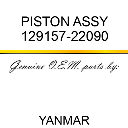 PISTON ASSY 129157-22090