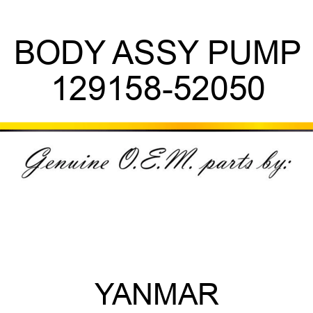 BODY ASSY, PUMP 129158-52050