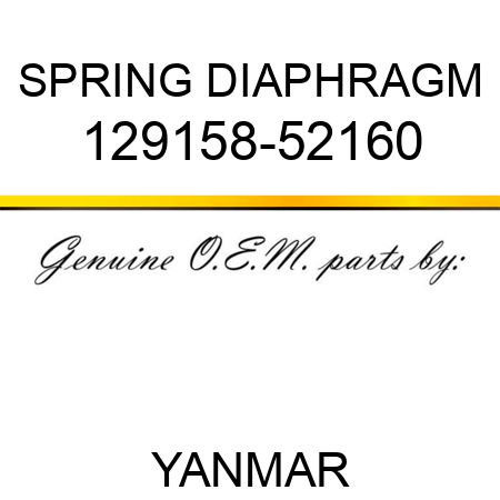 SPRING, DIAPHRAGM 129158-52160