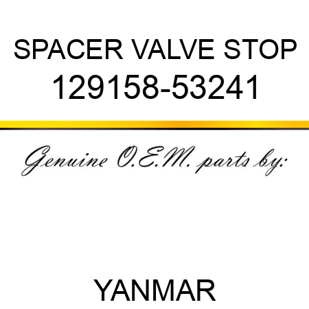 SPACER, VALVE STOP 129158-53241