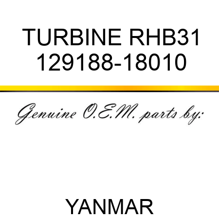 TURBINE, RHB31 129188-18010