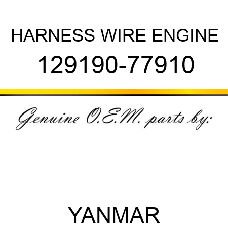 HARNESS, WIRE ENGINE 129190-77910