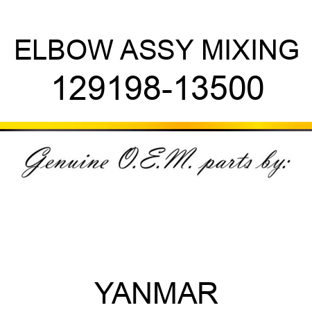 ELBOW ASSY, MIXING 129198-13500