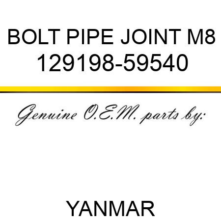 BOLT, PIPE JOINT M8 129198-59540