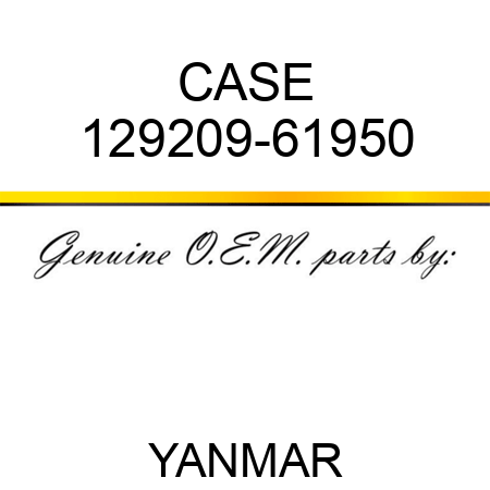CASE 129209-61950